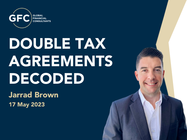 Double Tax Agreements Decoded – A Must-Read for Australian Expats