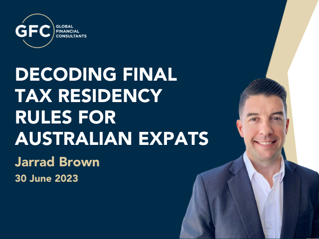 Decoding Final Tax Residency Rules for Australian Expats