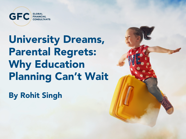 University Dreams, Parental Regrets: Why Education Planning Can’t Wait