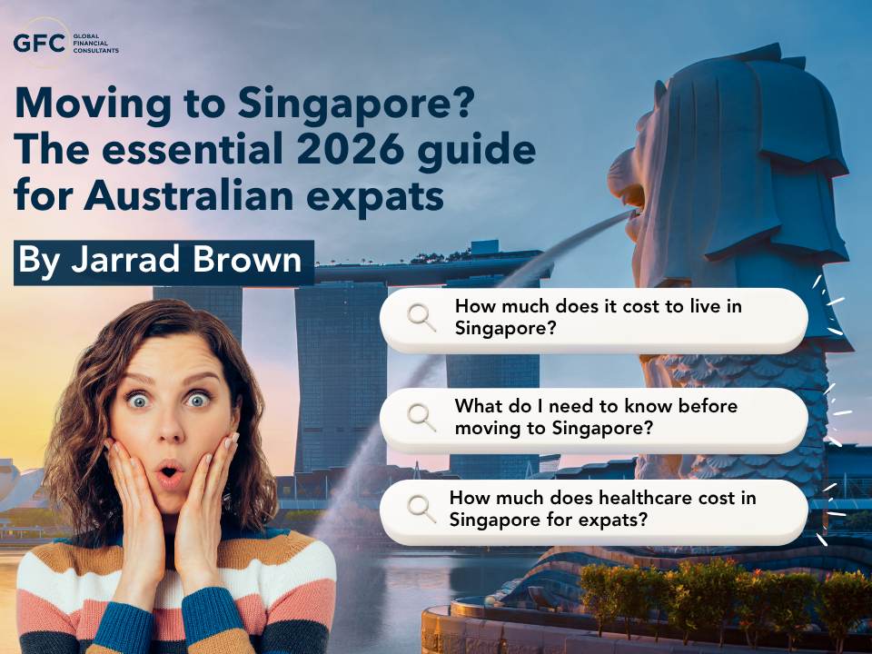 Moving to Singapore? The Essential 2026 Guide for Aussie Expats
