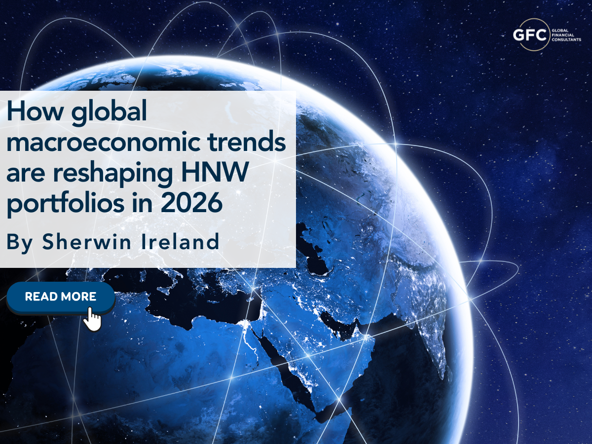 How Global Macroeconomic Trends are Reshaping HNW Portfolios in 2026