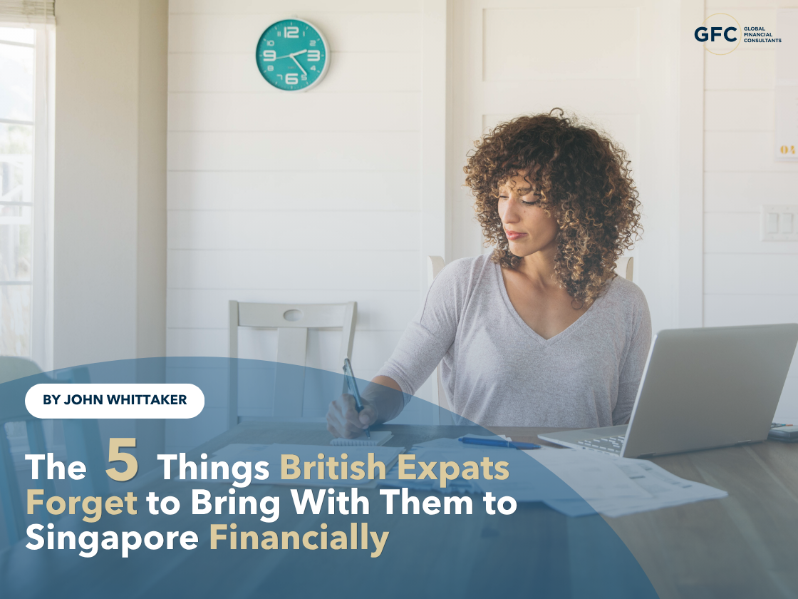 The 5 Things British Expats Forget to Bring With Them to Singapore Financially